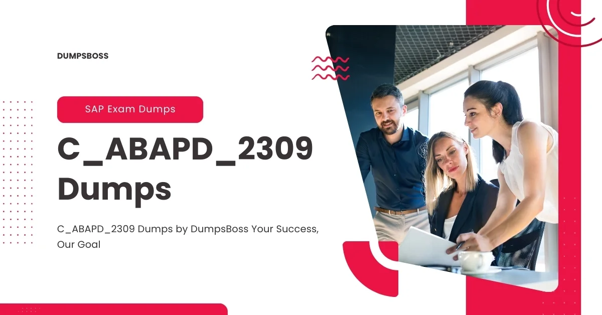 Latest Updated C_ABAPD_2309 Dumps Available at DumpsBoss